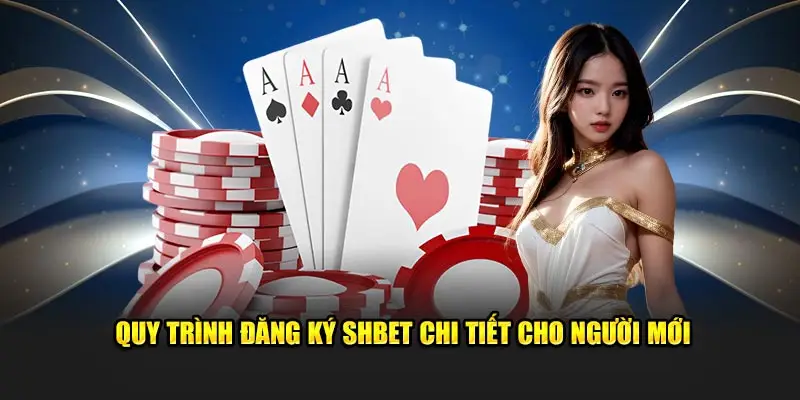 Quy trình đăng ký SHBET800 đơn giản cho người mới
